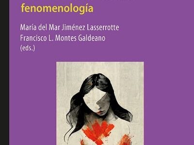 Violencia Contra Las Mujeres : Nuevas Miradas Desde La Fenomenologia