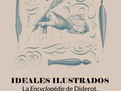 Ideales Ilustrados : La Encyclopedie De Diderot, D'alembert Y Jaucourt