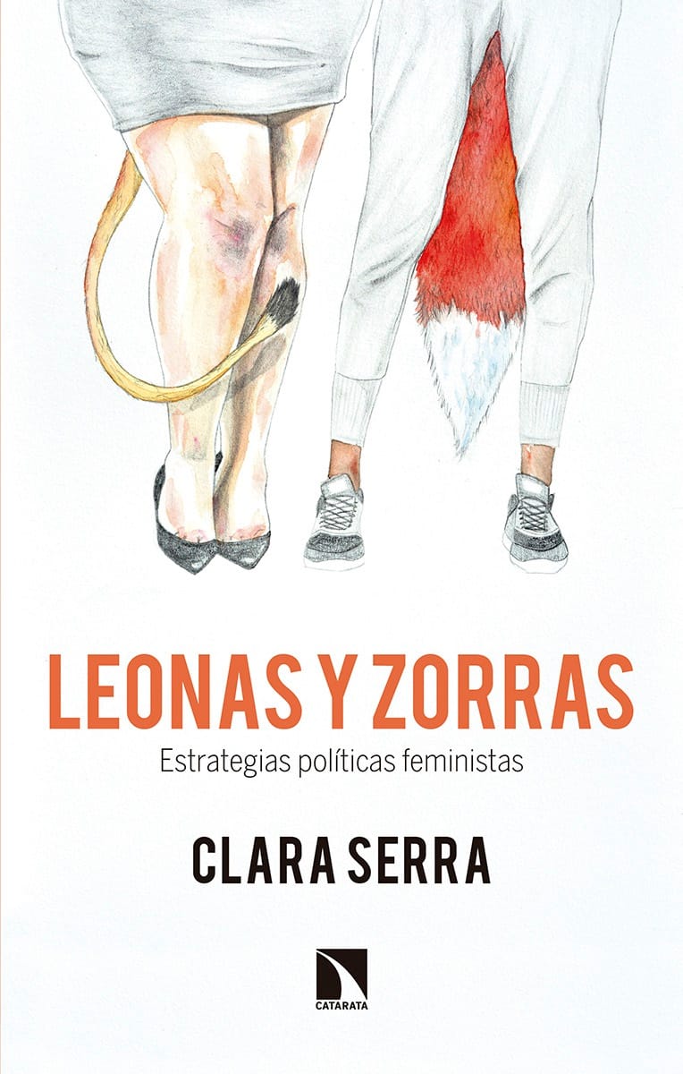 Leonas Y Zorras : Estrategias Politicas Feministas