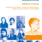 Las Ensoñaciones De La Mujer Salvaje : Escenas Primitivas