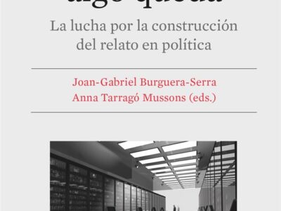 Relata que algo queda: La lucha por la construcción del relato en política