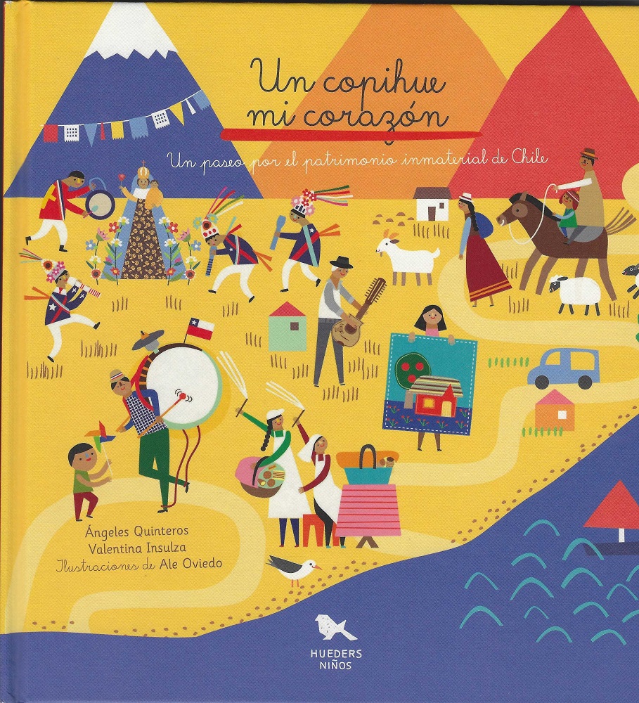 Un copihue mi corazón : un paseo por el patrimonio inmaterial de