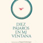 Diez Pájaros En Mi Ventana