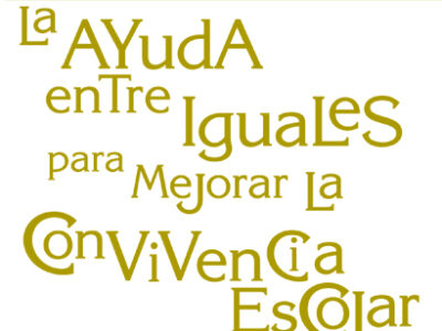 La Ayuda Entre Iguales Para Mejorar La Convivencia Escolar
