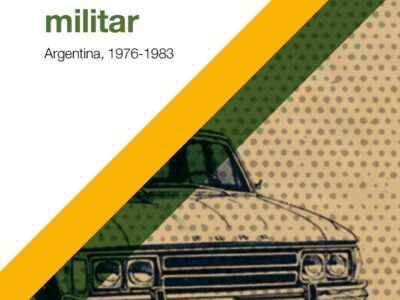Historia De La Última Dictadura Militar: Argentina 1976 - 1983