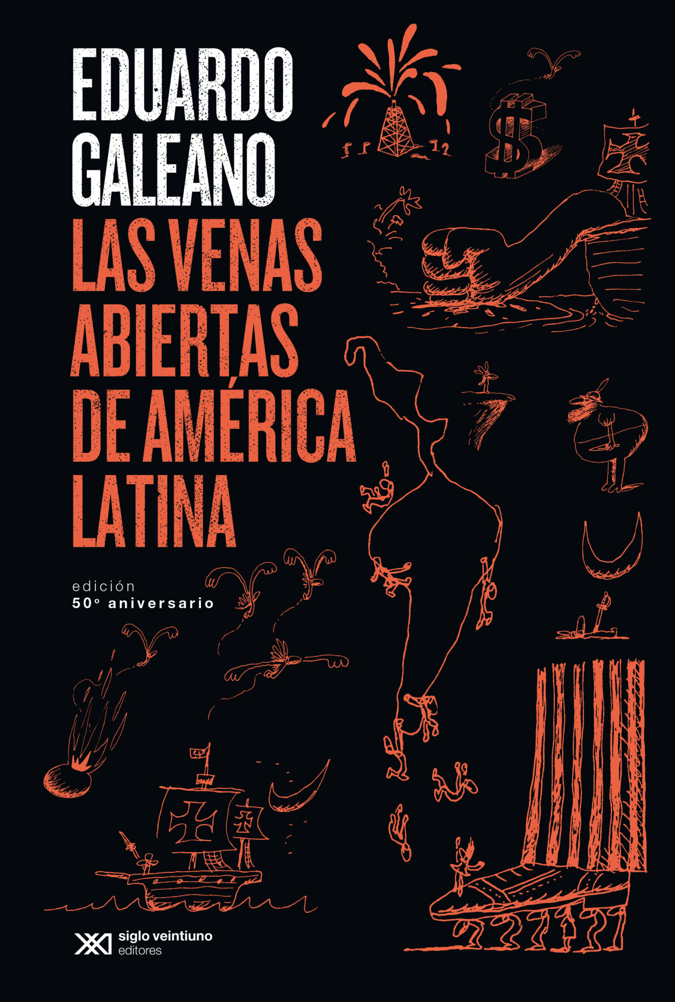 Las venas abiertas de América Latina – Edición 50ª aniversario