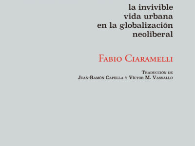 La ciudad de los excluídos: la invivible vida urbana en la globalización neoliberal