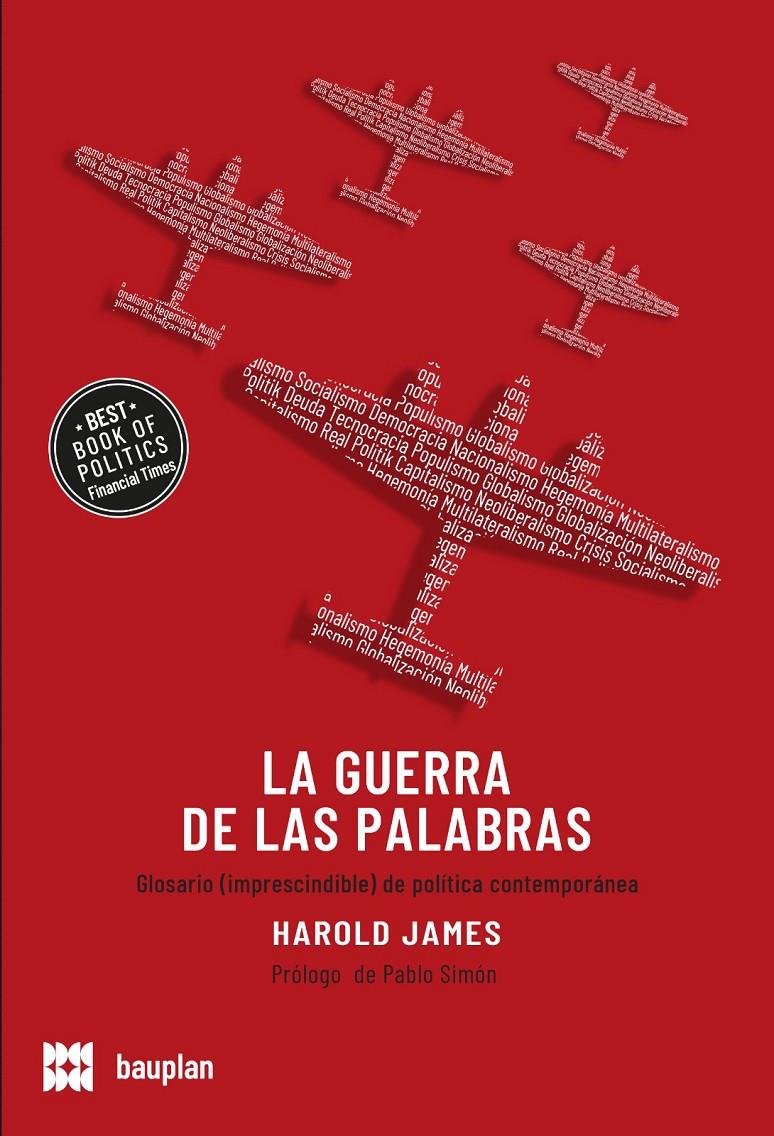 La guerra de las palabras: Glosario (Imprescindible) de política
