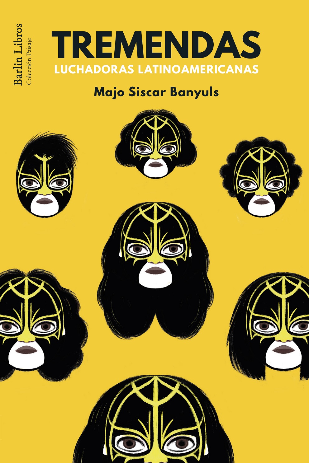 Tremendas : luchadoras latinoamericanas