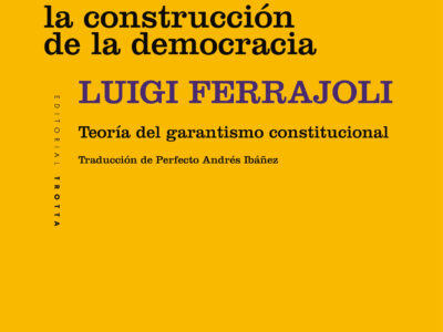La construcción de la democracia: teoría del garantismo