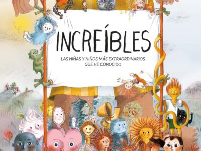 Increíbles : las niñas y niños más extraordinarios que he conocido