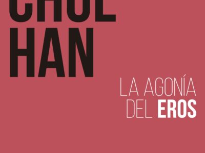 La agonía del eros - Byung-Chul Han (tercera edición)