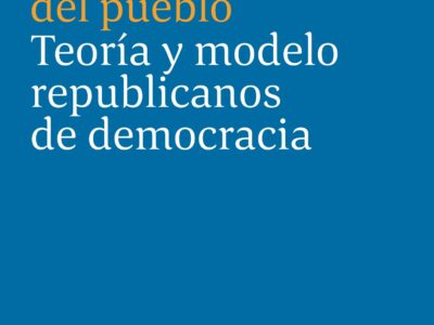 En los términos del pueblo: teoría y modelos republicanos de democracia