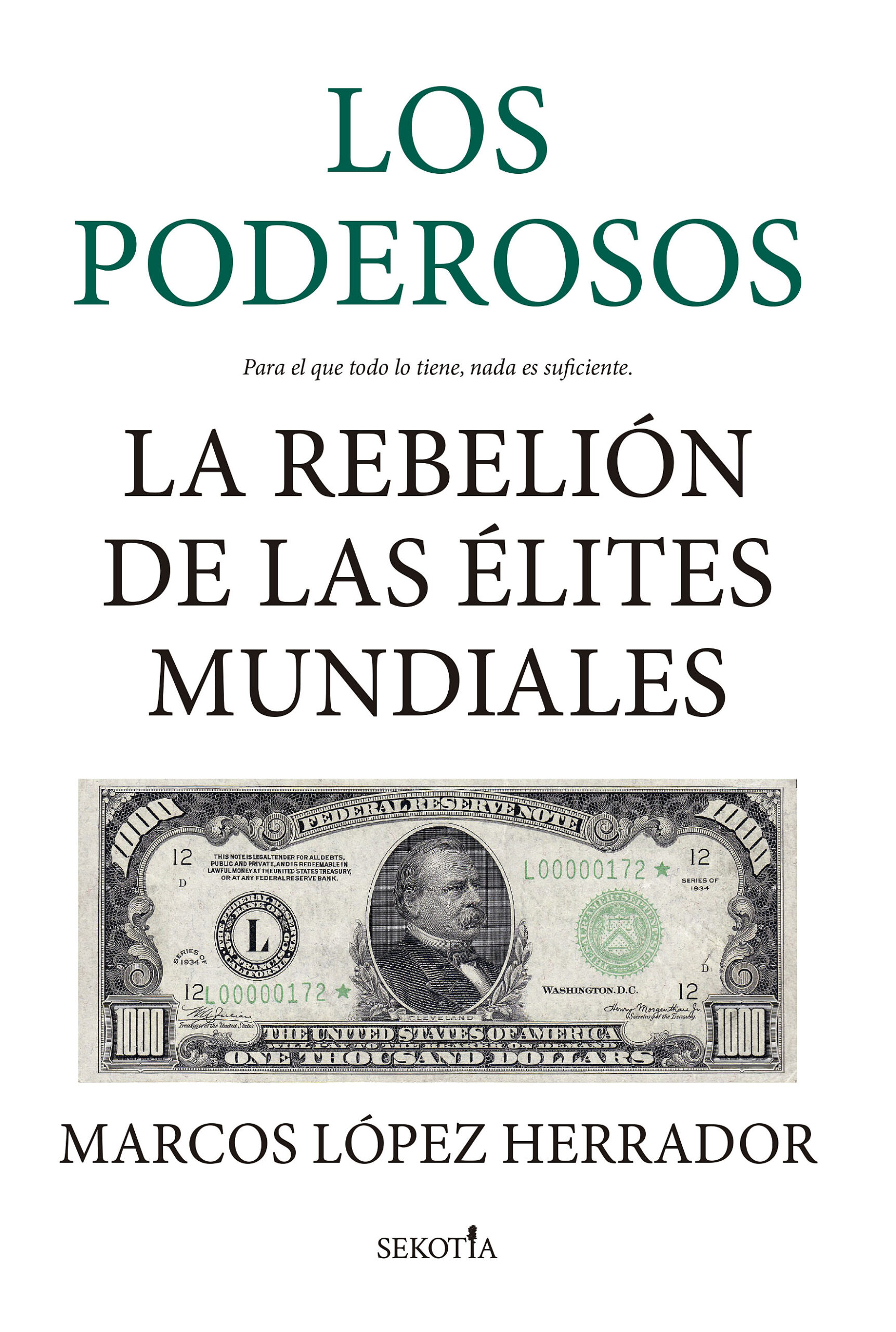 Los Poderosos : La Rebelión De Las Elites Mundiales