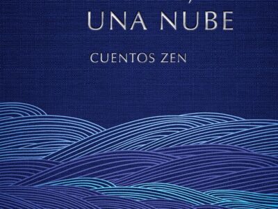 En el cielo, una nube: Cuentos zen