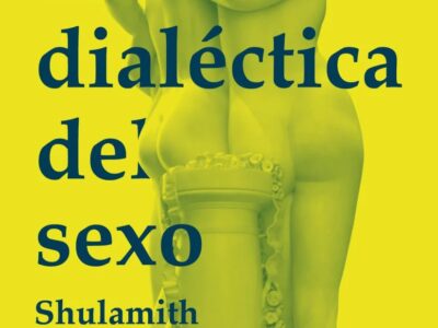 Dialectica Del Sexo, La