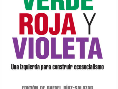 Verde, roja y violeta: Una izquierda para construir ecosocialismo