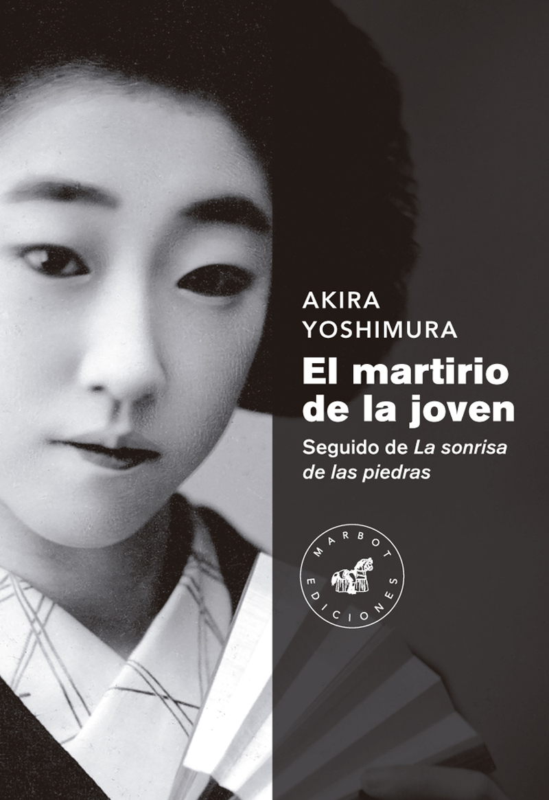El Martirio De La Joven : Seguido De La Sonrisa De Las Piedras