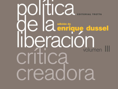 Política de la Liberación volumen III: crítica creadora