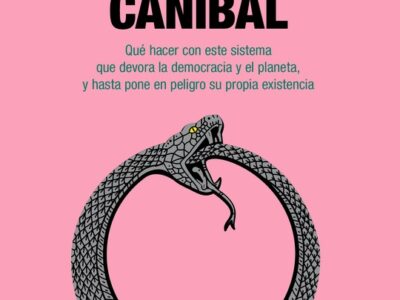 Capitalismo caníbal, 2a. ed.