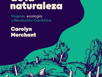 La muerte de la naturaleza : mujeres, ecología y revolución cientific