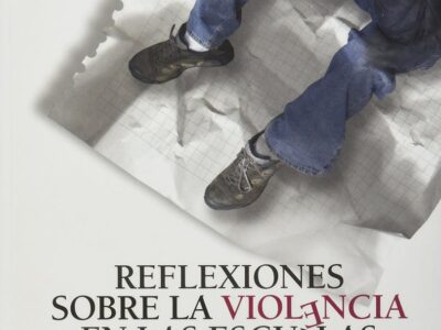 Reflexiones Sobre La Violencia En Las Escuelas
