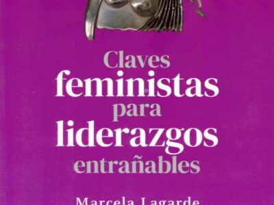 Claves Feministas Para Liderazgos Entrañables