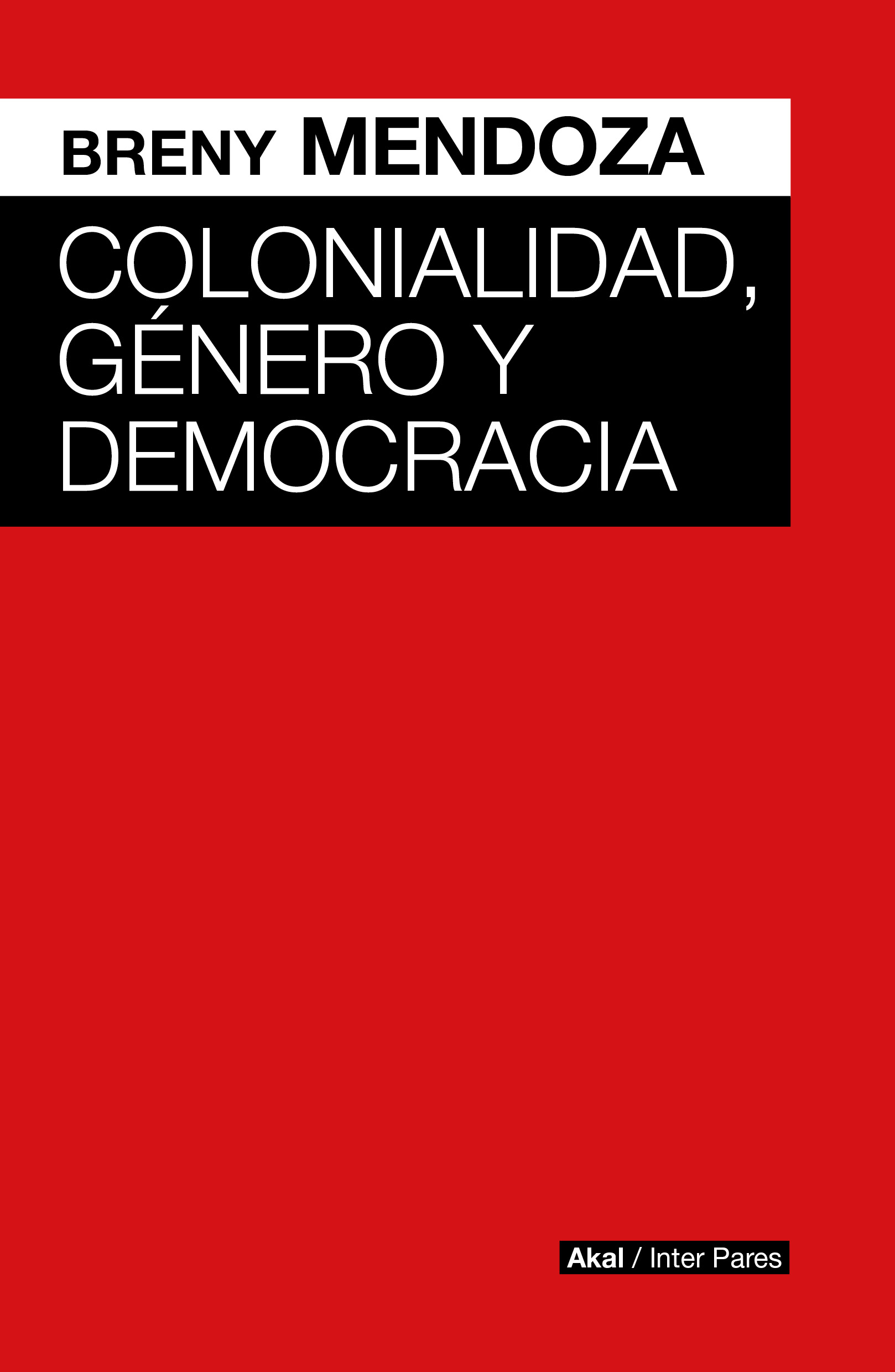 Colonialidad, genero y democracia