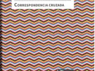 Correspondencia Cruzada : Kant, Fichte, Holderlin, Hegel, Schelling