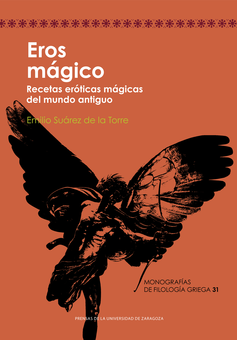 Eros Mágico : Recetas Eróticas Mágicas Del Mundo Antiguo