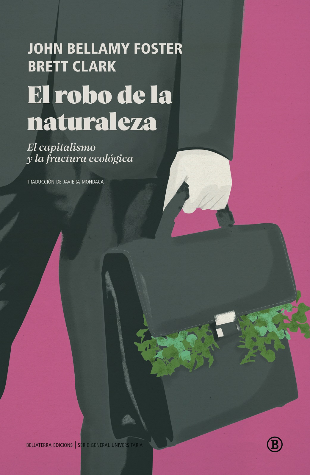 El robo de la naturaleza : el capitalismo y la fractura ecológica