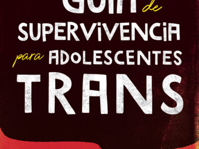 Guia De Supervivencia Para Adolescentes Trans
