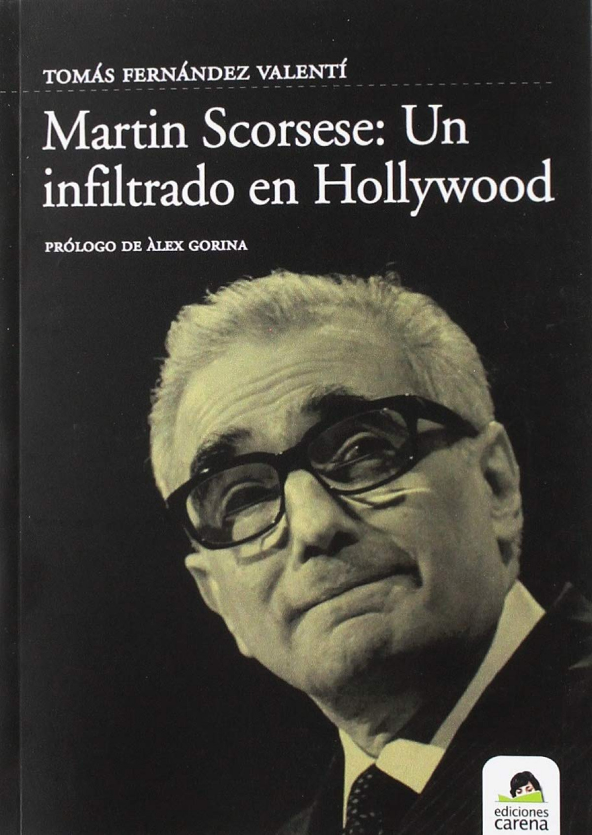 Martin Scorsese : Un Infiltrado En Hollywood