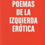 Poemas De La Izquierda Erótica