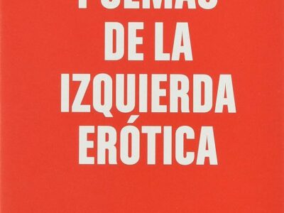 Poemas De La Izquierda Erótica