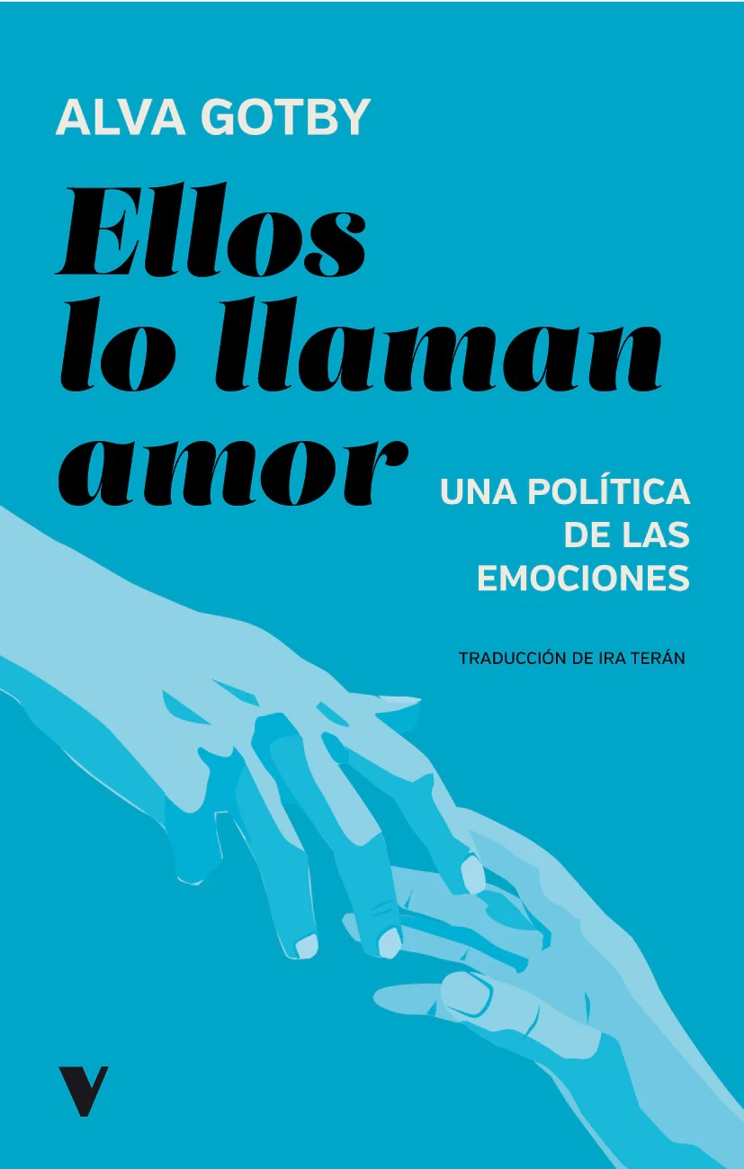 Ellos lo llaman amor: una política de las emociones