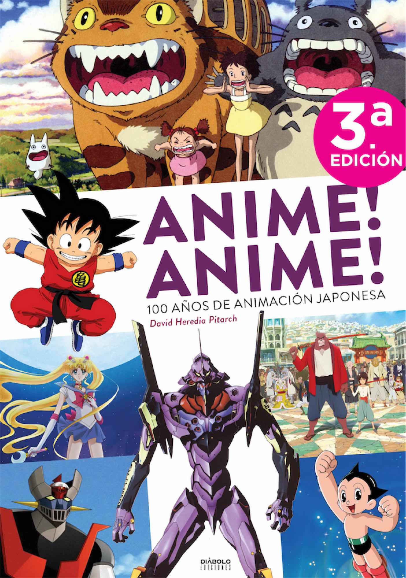 Anime! Anime!: 100 Años De Animación Japonesa