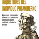 Inquietudes Del Individuo Posmoderno