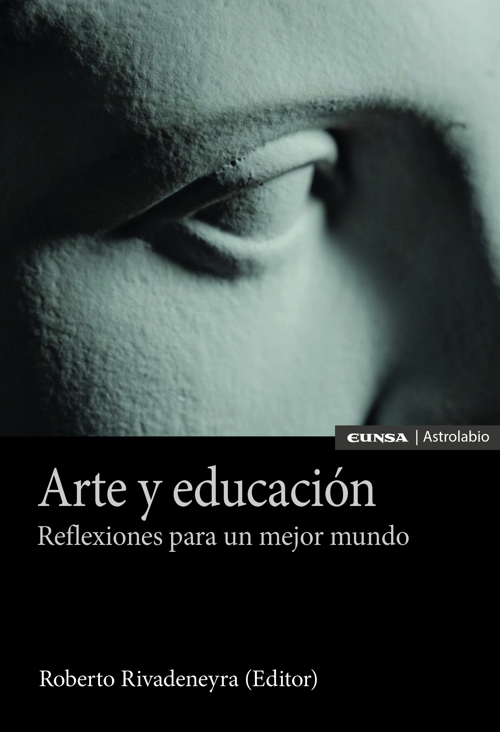 Arte Y Educación : Reflexiones Para Un Mejor Mundo