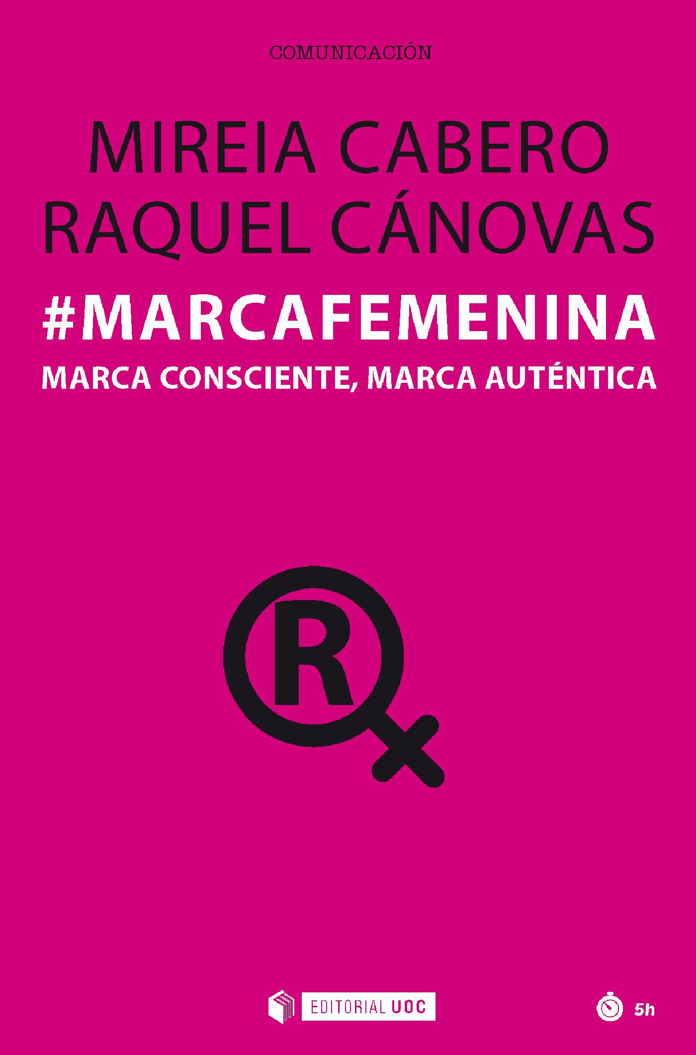 Marcafemenina : Marca Consciente, Marca Auténtica