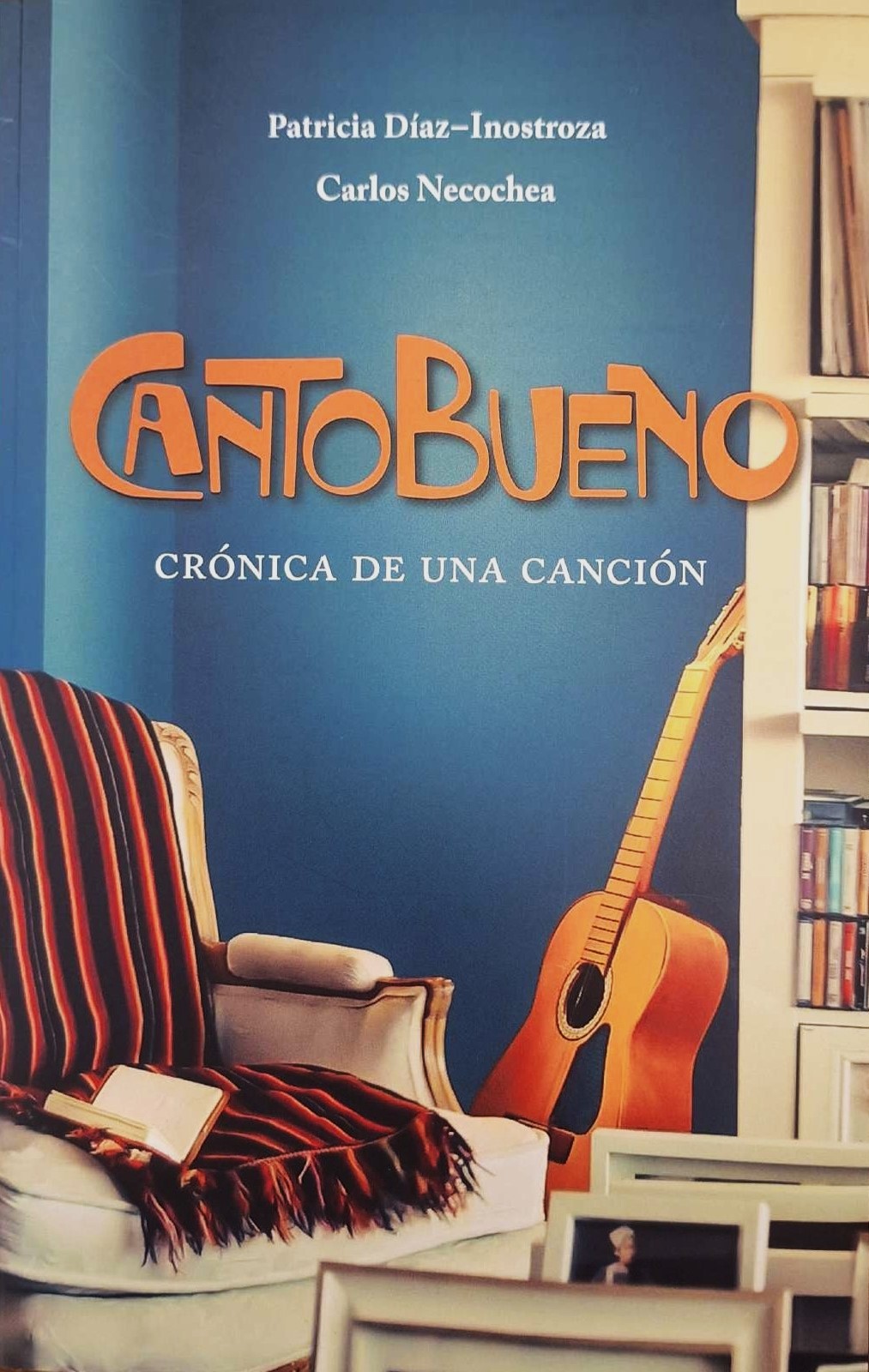 Canto Bueno: Crónica De Una Canción