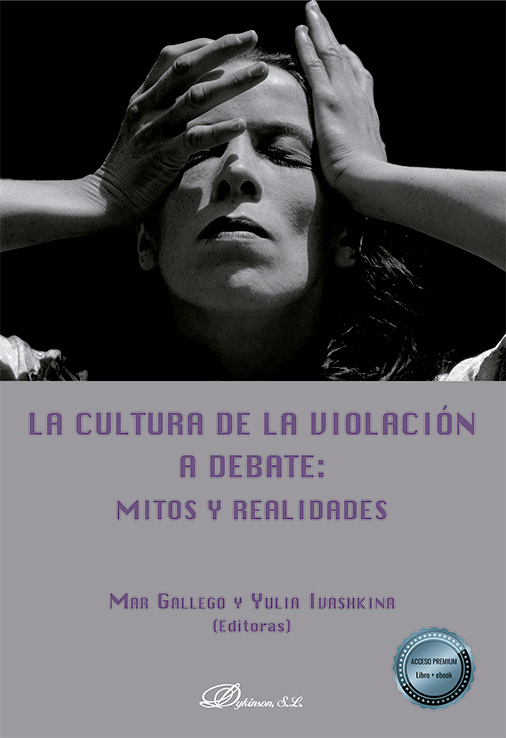 La Cultura De La Violación A Debate : Mitos Y Realidades