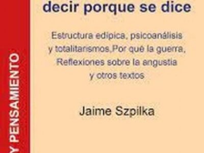Lo Que No Se Puede Decir Porque Se Dice : Estructura Edipica, Psicoana