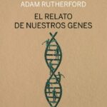 Breve Historia De Todos Los Que Han Vivido : El Relato De Nuestros Gen