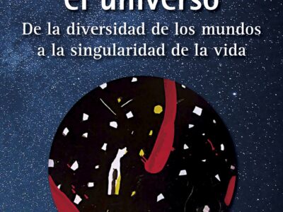 Solos En El Universo: De La Diversidad De Los Mundos A La Singularidad