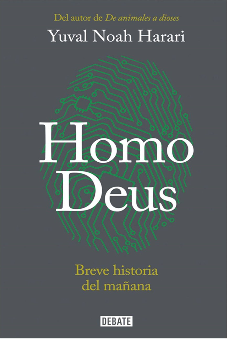 Homo Deus : Breve Historia Del Mañana