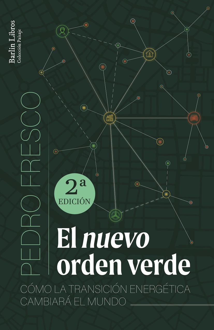 El nuevo orden verde : como la transición energética cambiara el mundo