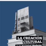 La Creación Cultural En La Sociedad Moderna