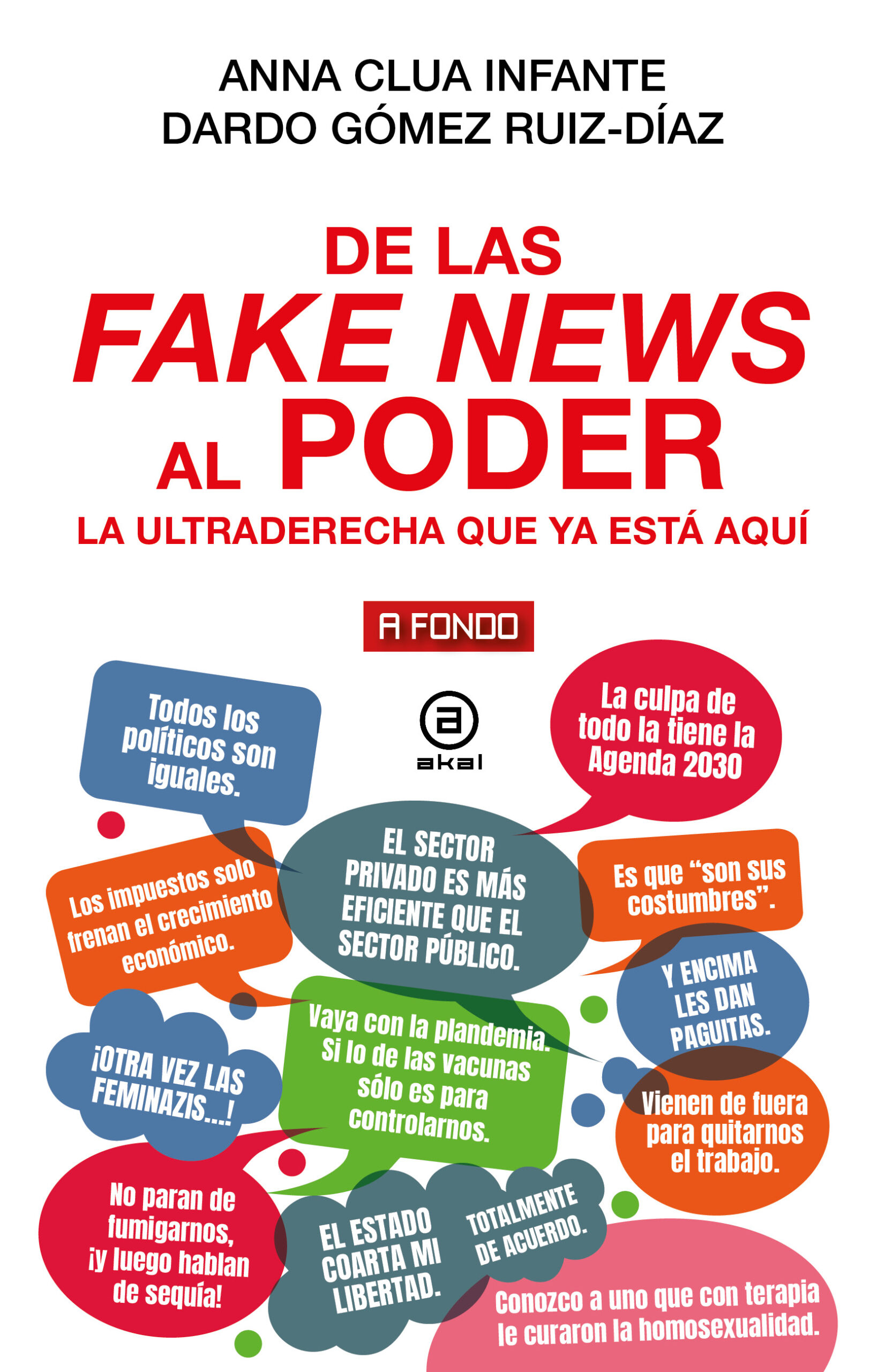 De Las Fake News Al Poder : La Ultraderecha Que Ya Esta Aquí