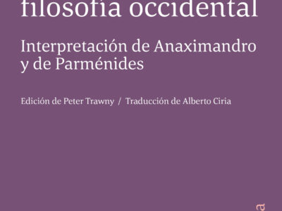 Comienzo de la filosofía occidental: Interpretación de Anaximandro y de Parménides